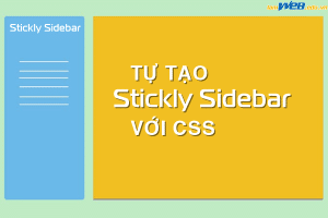 Tạo Stickly Sidebar đơn giản với CSS